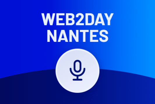 Notre agence digitale s’invite au festival du Web2Day à Nantes
