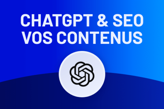 Chat gpt seo : quel impact pour vos contenus ?