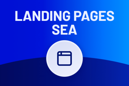 landing pages SEA qui convertissent - Guide Complet