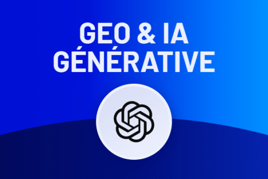 GEO et IA Générative : Comment Positionner Votre Marque dans les Recommandations de ChatGPT et Claude [2026]