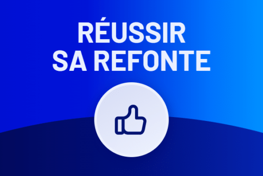 Réussir sa refonte de site web : guide complet 2026