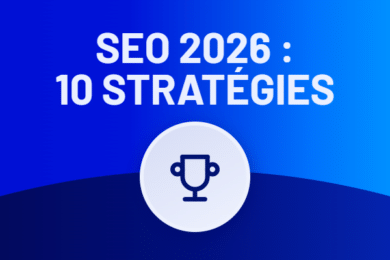 Optimisation SEO : 10 stratégies infaillibles en 2026