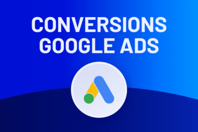 Suivi avancé des Conversions Google Ads : Guide 2026