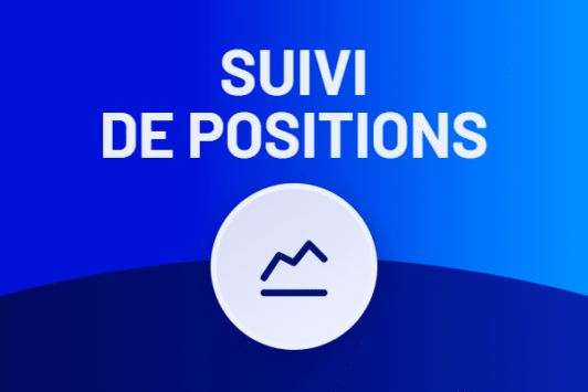 Suivi de position SEO (2026) : boostez votre référencement