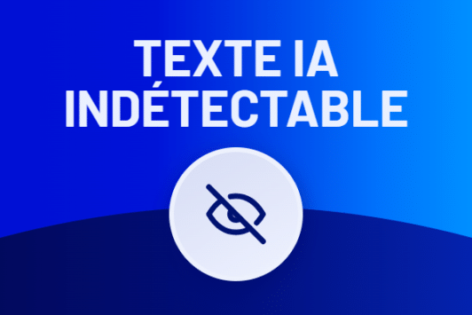 Comment rendre un texte IA indétectable par les moteurs ?