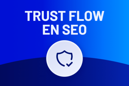 Le trustflow en seo : kézako ?